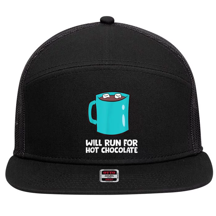 Funny Hot Chocolate Lover Will Run For Hot Chocolate 7 Panel Mesh Trucker Snapback Hat