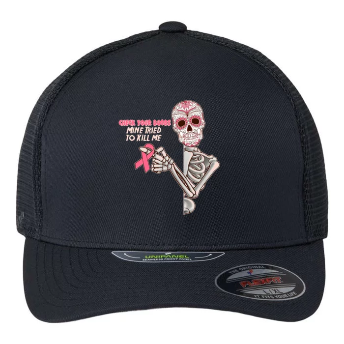 Funny Halloween Check Your Boobs Mine Tired To Kill Me Breast Cancer Awareness Flexfit Unipanel Trucker Cap