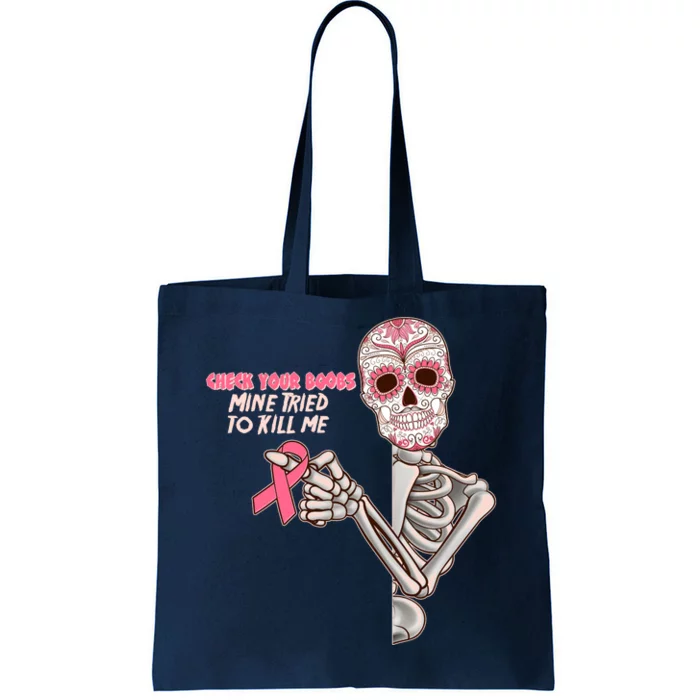 Funny Halloween Check Your Boobs Mine Tired To Kill Me Breast Cancer Awareness Tote Bag