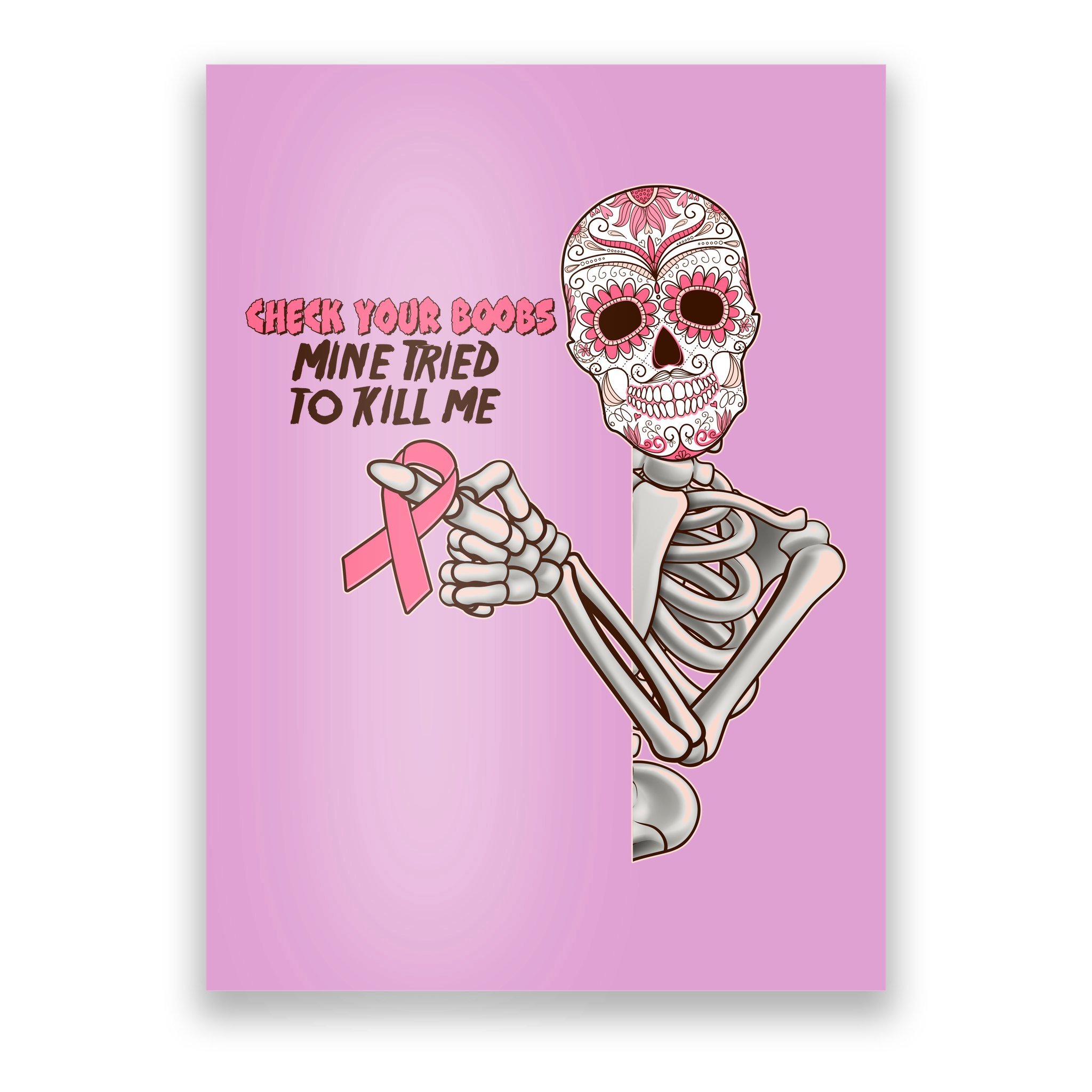 Funny Halloween Check Your Boobs Mine Tired To Kill Me Breast Cancer  Awareness Poster | TeeShirtPalace