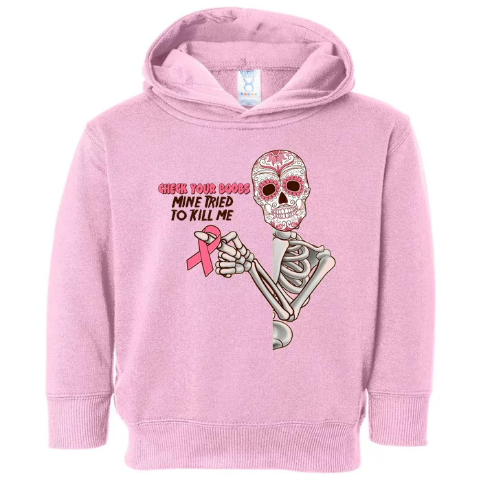 Funny Halloween Check Your Boobs Mine Tired To Kill Me Breast Cancer Awareness Toddler Hoodie