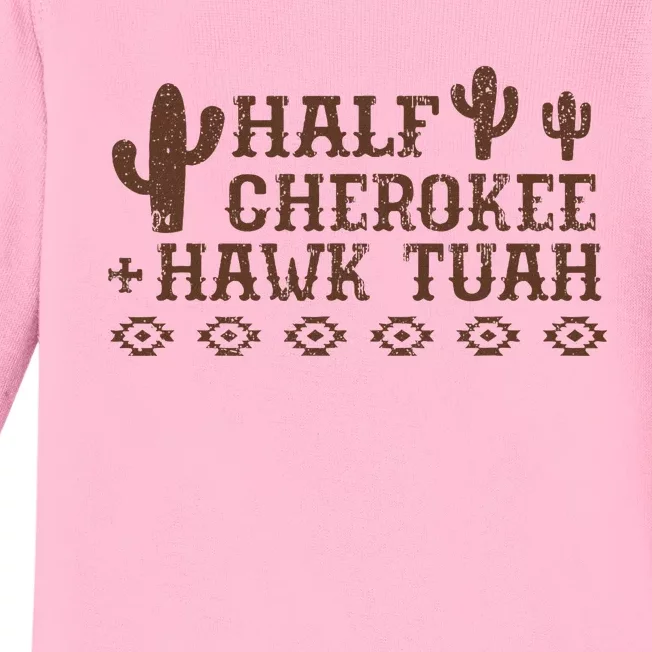 Funny Half Cherokee Native Pride Hawk Tush Baby Long Sleeve Bodysuit