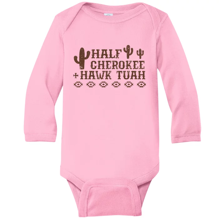 Funny Half Cherokee Native Pride Hawk Tush Baby Long Sleeve Bodysuit