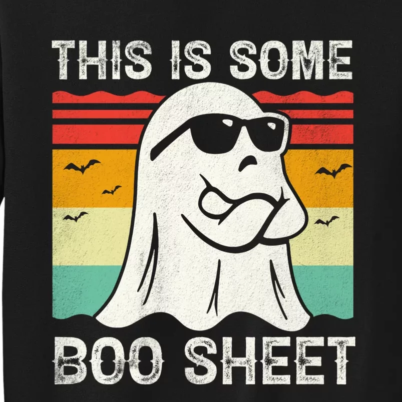 Funny Halloween Cool Boo Ghost Costume This Is Some Boo Sheet Tall Sweatshirt