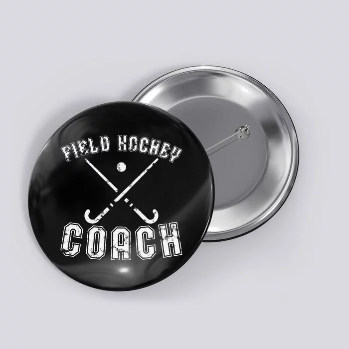 Field Hockey Coach Gifts Distressed Field Hockey Coach Button