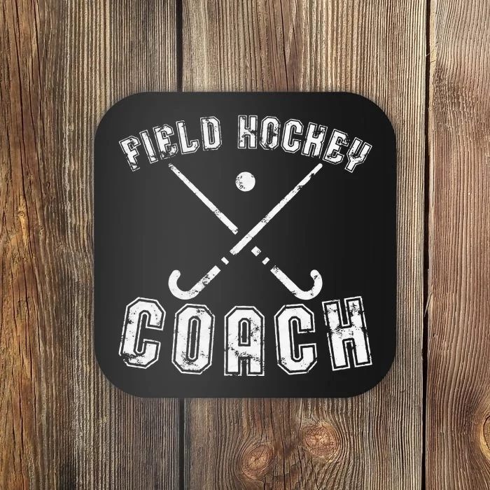 Field Hockey Coach Gifts Distressed Field Hockey Coach Coaster