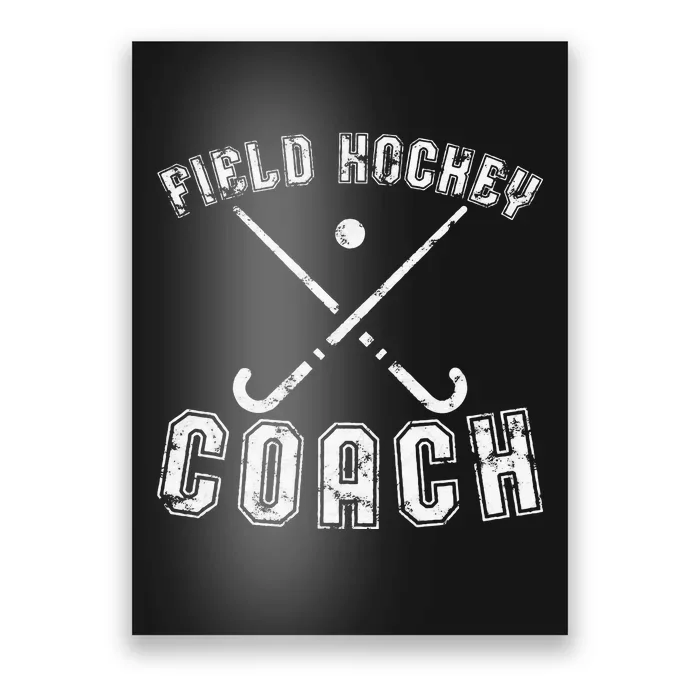 Field Hockey Coach Gifts Distressed Field Hockey Coach Poster