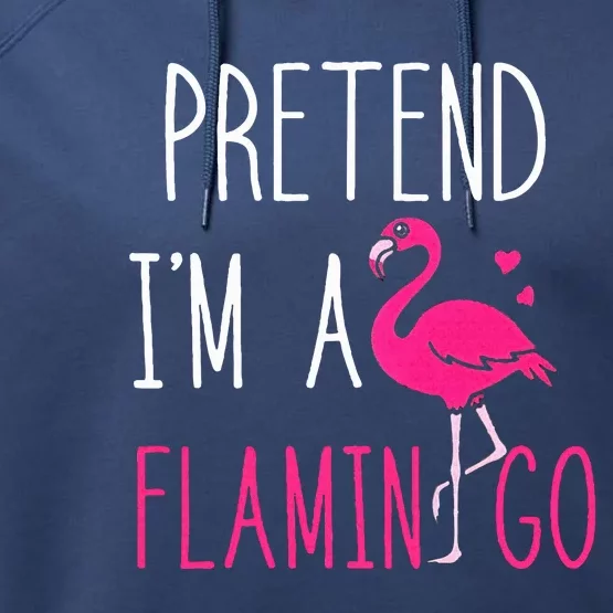 Flamingo Halloween Costume Pretend IM A Flamingo Pink Performance Fleece Hoodie