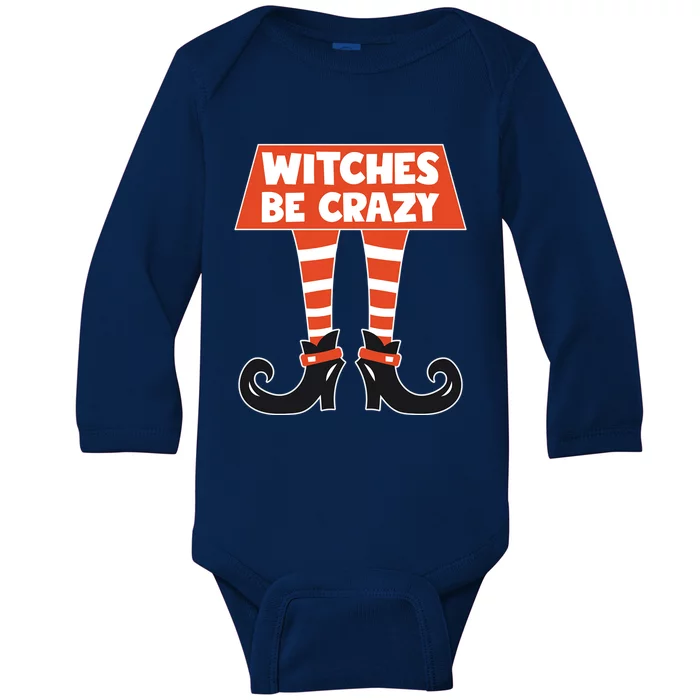 Funny Halloween Costume Witches Be Crazy Witch Halloween Gift Baby Long Sleeve Bodysuit