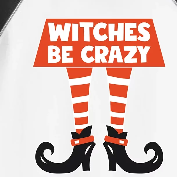 Funny Halloween Costume Witches Be Crazy Witch Halloween Gift Toddler Fine Jersey T-Shirt