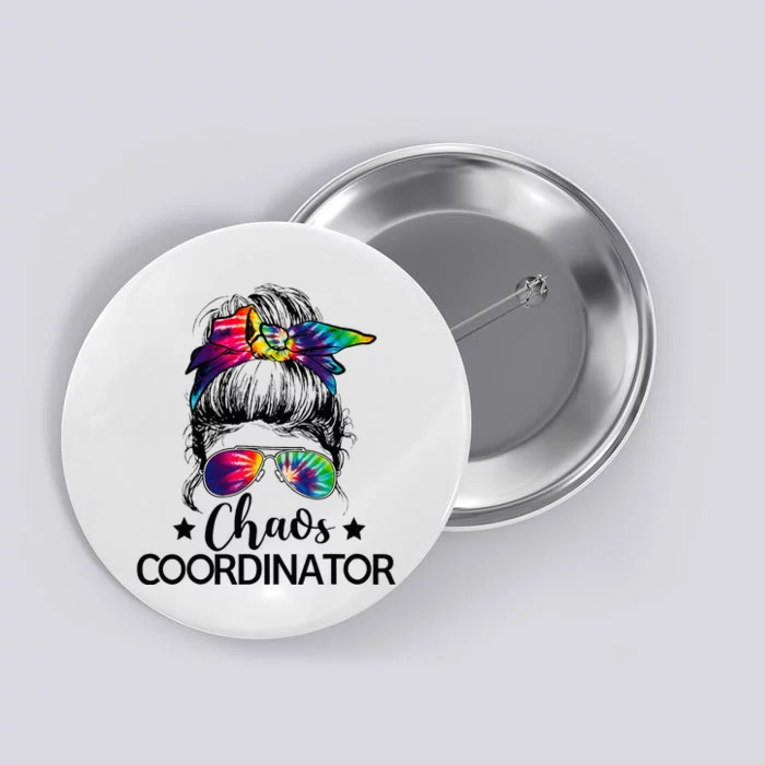 Funny Humor Chaos Coordinator Messy Bun Teachers Boss Women Button