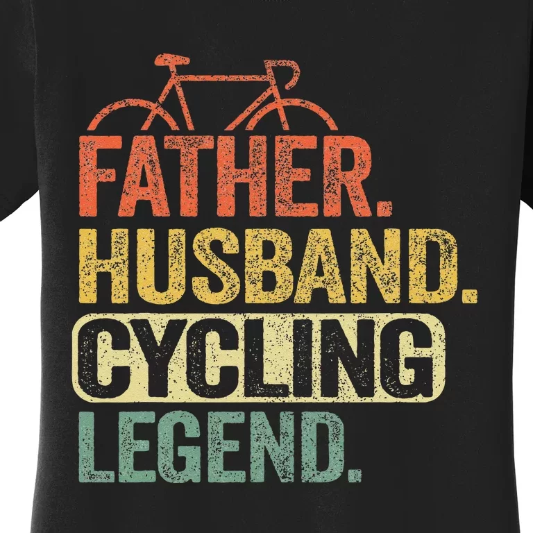 Father Husband Cycling Legend Bicycle Road Bike Dad Cyclist Women's T-Shirt