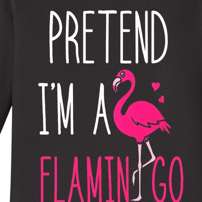 Flamingo Halloween Costume Pretend I'm a Flamingo Pink Baby Long Sleeve Bodysuit