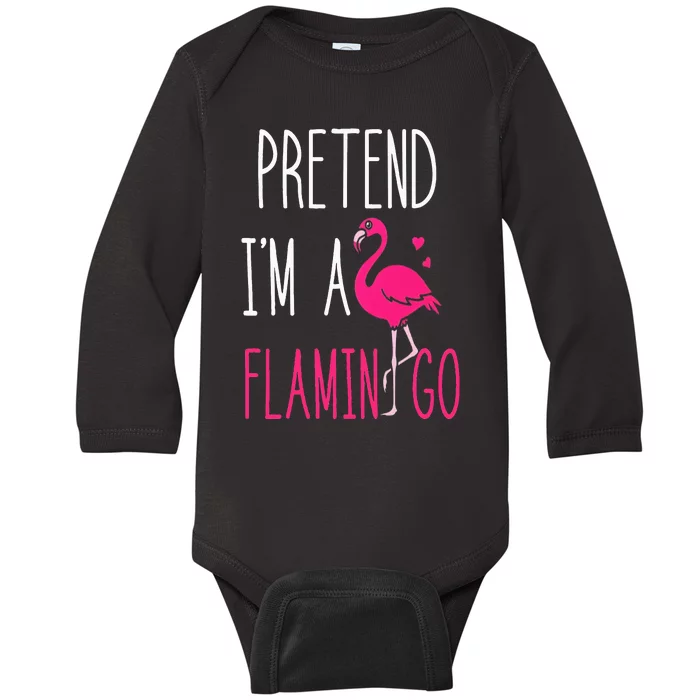 Flamingo Halloween Costume Pretend I'm a Flamingo Pink Baby Long Sleeve Bodysuit