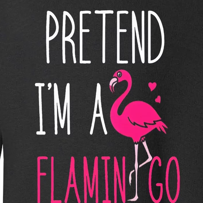 Flamingo Halloween Costume Pretend I'm a Flamingo Pink Toddler Sweatshirt