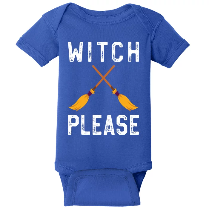 Funny Halloween Costume Gift Witch Please Witch Halloween Gift Baby Bodysuit