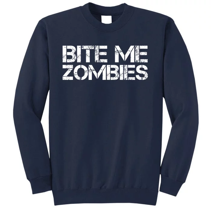 Funny Halloween, Cute Halloween, Bite Me Zombies Tall Sweatshirt