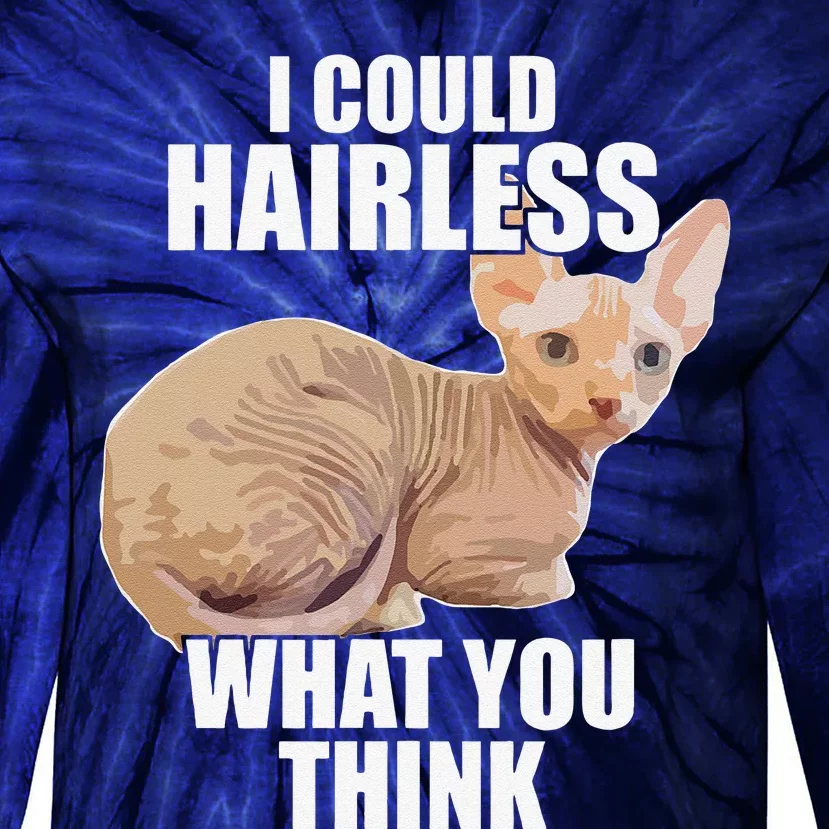 Funny Hairless Cat Sphynx Cat Pun Meme Gift For Tie-Dye Long Sleeve Shirt