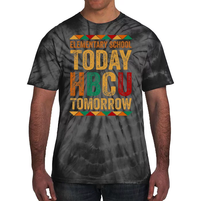 Future Hbcu College Elementary School Today Hbcu Tomorrow Tie-Dye T-Shirt