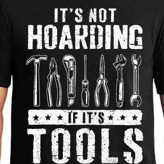 Funny Handyman Craftsman ItS Not Hoarding If ItS Tools Pajama Set