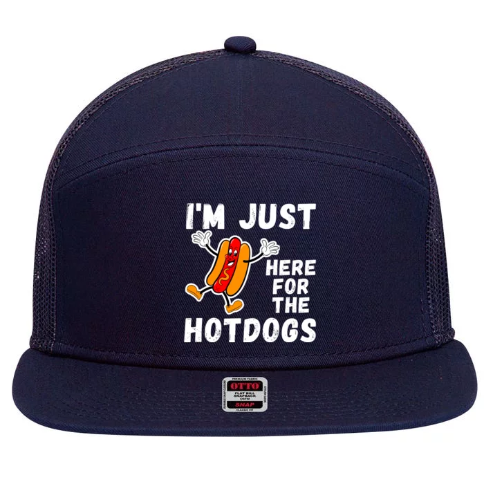 Funny Hot Dog Lover Hotdog Im Just Here For The Hot Dogs Funny Hotdog 7 Panel Mesh Trucker Snapback Hat