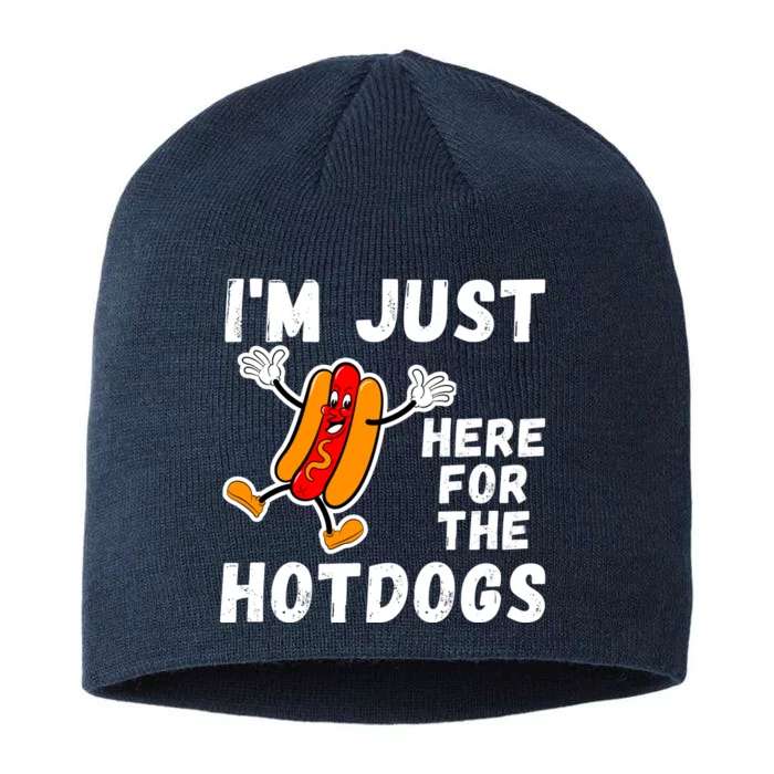 Funny Hot Dog Lover Hotdog Im Just Here For The Hot Dogs Funny Hotdog 8 1/2in Sustainable Knit Beanie