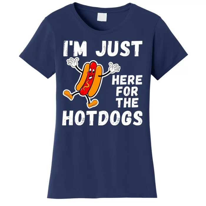 Funny Hot Dog Lover Hotdog Im Just Here For The Hot Dogs Funny Hotdog Women's T-Shirt