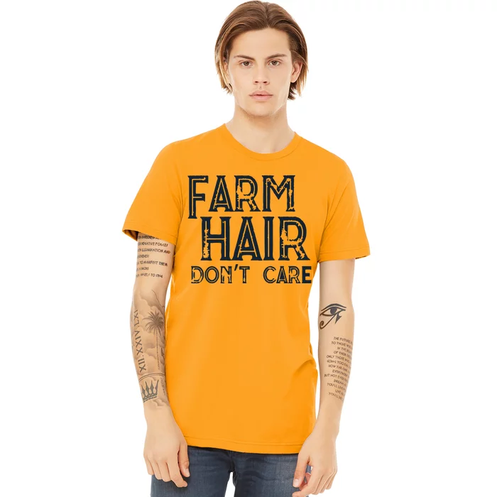 Farm Hair Dont Care Premium Premium T-Shirt