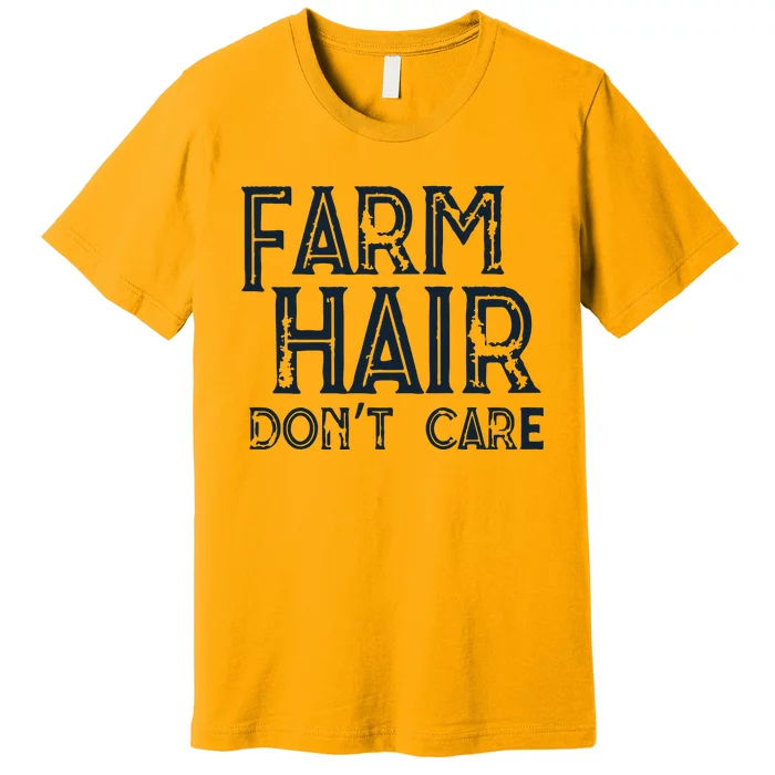 Farm Hair Dont Care Premium Premium T-Shirt