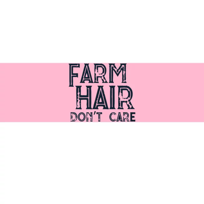 Farm Hair Dont Care Premium Bumper Sticker