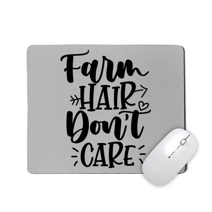 Farm Hair Dont Care Girl Wife Girlfriend Mousepad