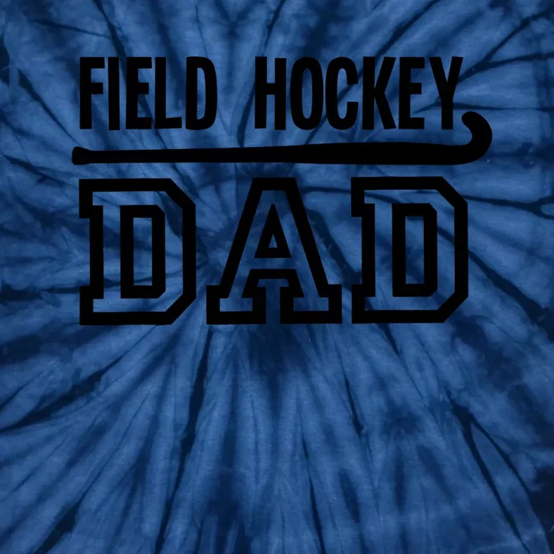 Field Hockey Dad T Tie-Dye T-Shirt