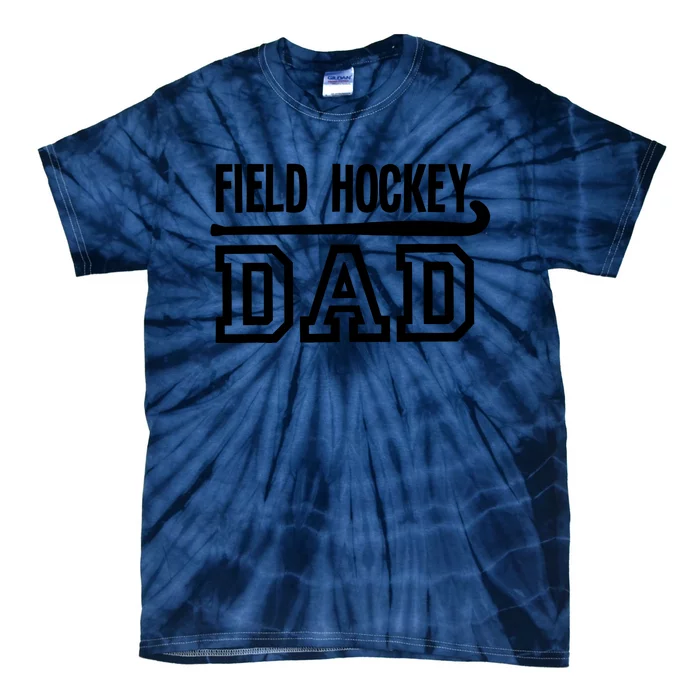 Field Hockey Dad T Tie-Dye T-Shirt