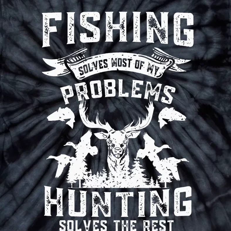 Fishing Hunting Deer Hunting Fishing Lovers Tie-Dye T-Shirt