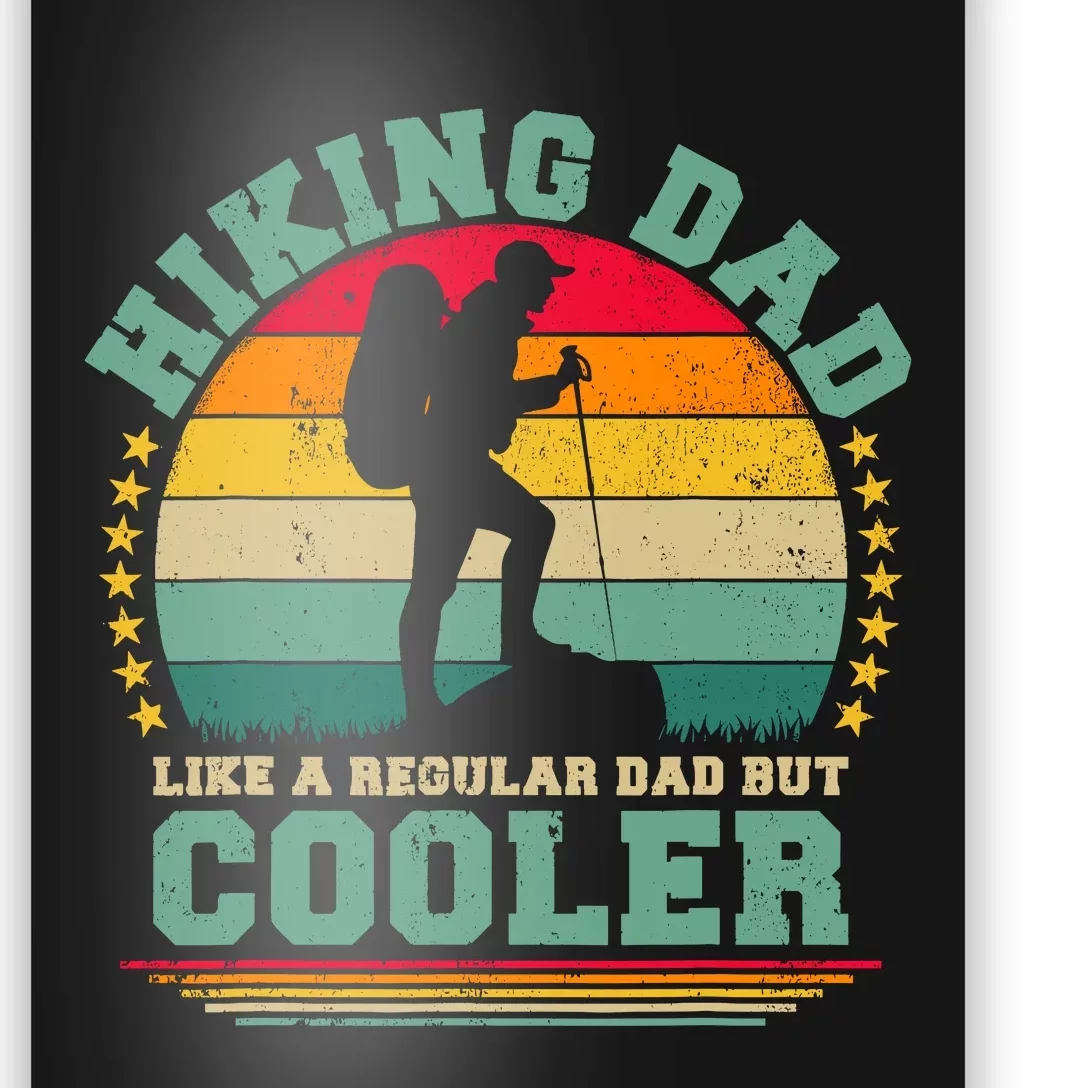 Funny Hiking Dad Like A Regular Dad Hiking FatherS Day Poster