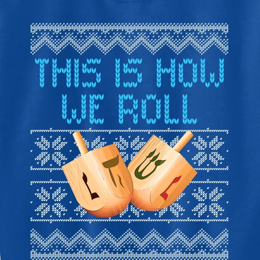 Funny Hanukkah Dreidel We Roll Ugly Christmas Theme Design Gift Kids Sweatshirt