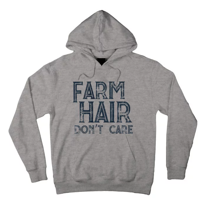 Farm Hair Dont Care Tall Hoodie