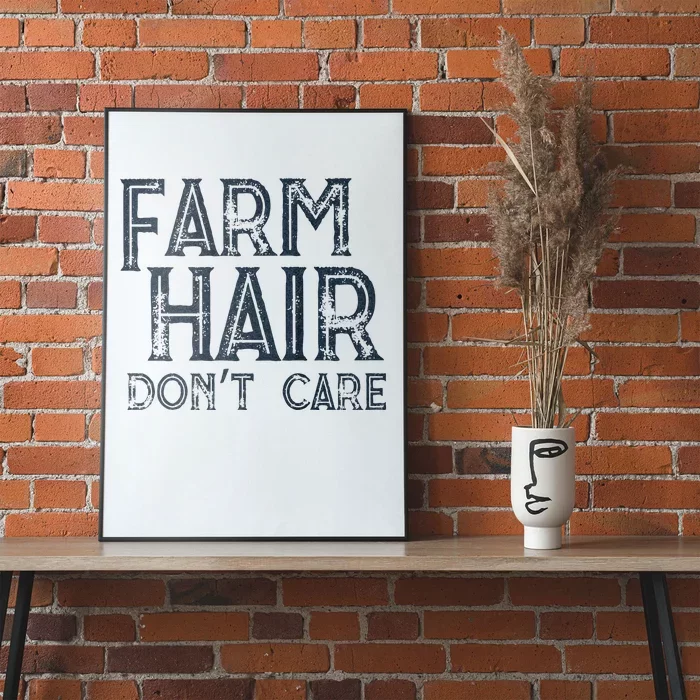 Farm Hair Dont Care Poster