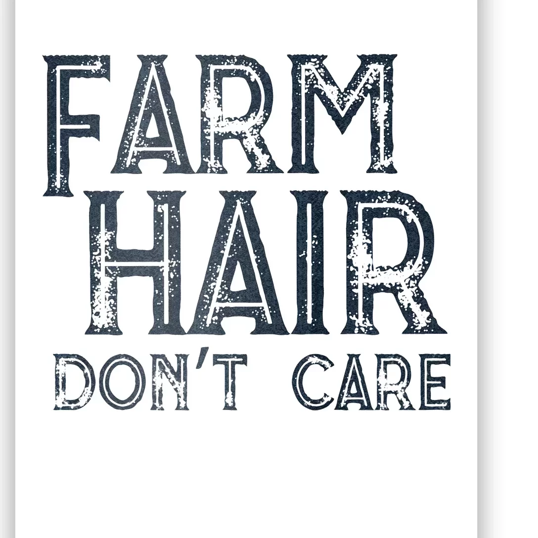 Farm Hair Dont Care Poster