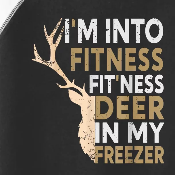 Funny Hunter Dad IM Into Fitness Deer Freezer Hunting Toddler Fine Jersey T-Shirt