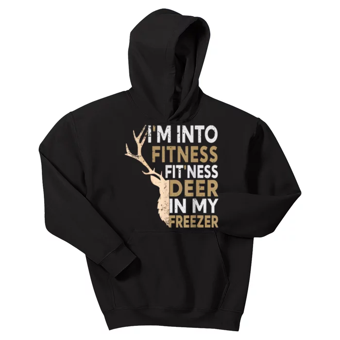 Funny Hunter Dad IM Into Fitness Deer Freezer Hunting Kids Hoodie