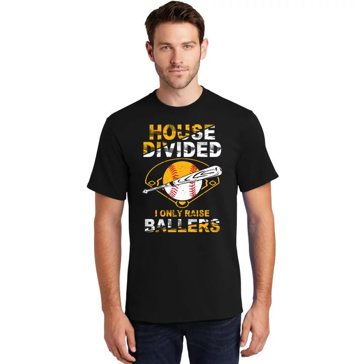 Funny House Divided I Only Raise Ballers Softball Baseball Tall T-Shirt