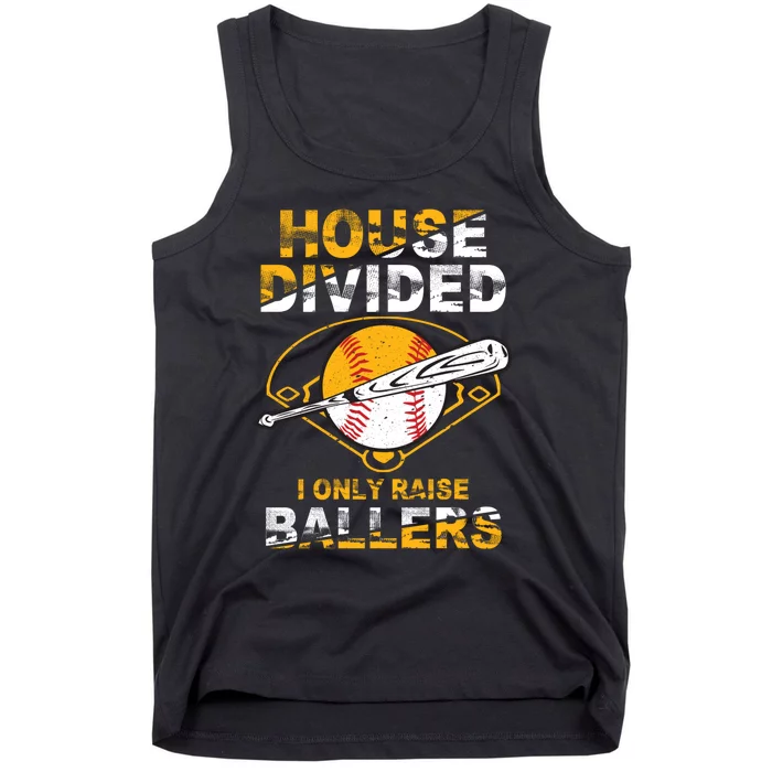 Funny House Divided I Only Raise Ballers Softball Baseball Tank Top