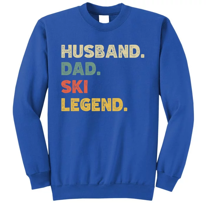 Funny Husband Dad Ski Legend Vintage Retro Cool Gift Tall Sweatshirt