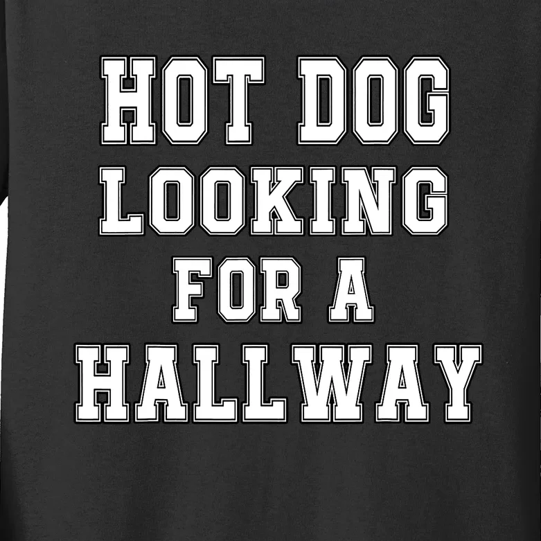 Funny Hot Dog Looking For A Hallway Sarcasm Kids Long Sleeve Shirt