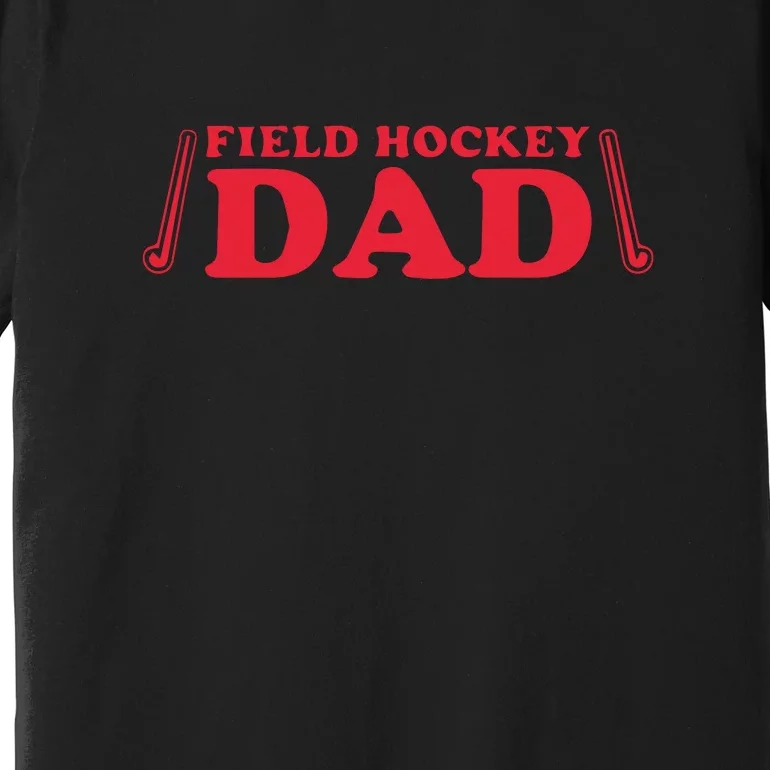 Field Hockey Dad Red Father's Day Gift Premium T-Shirt