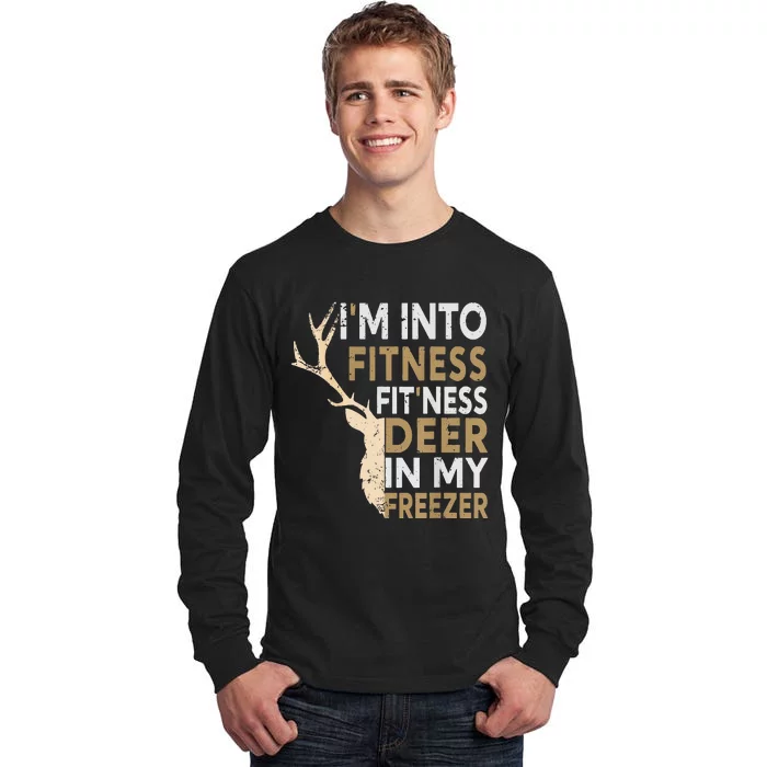 Funny Hunter Dad IM Into Fitness Deer Freezer Hunting Tall Long Sleeve T-Shirt