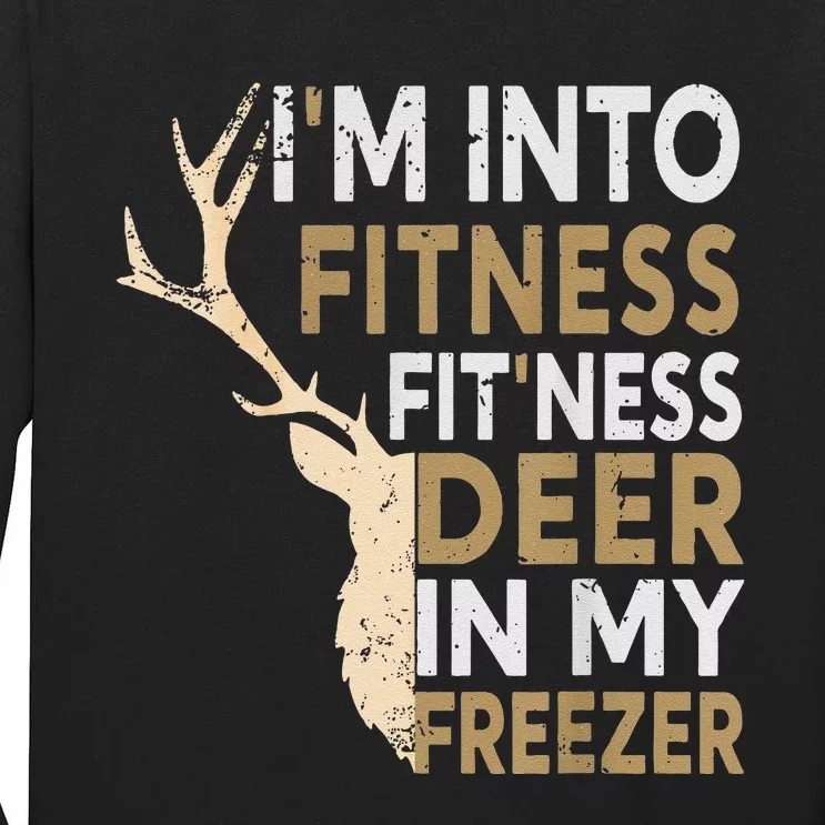 Funny Hunter Dad IM Into Fitness Deer Freezer Hunting Tall Long Sleeve T-Shirt