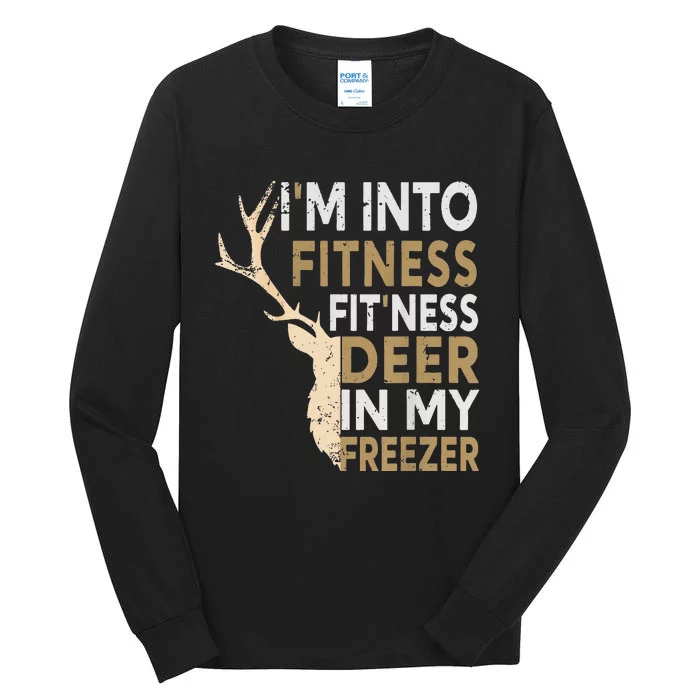 Funny Hunter Dad IM Into Fitness Deer Freezer Hunting Tall Long Sleeve T-Shirt