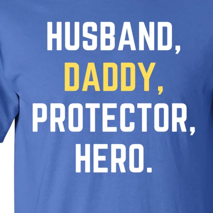 Funny Husband Daddy Protector Hero Gift For Dad Gift Tall T-Shirt